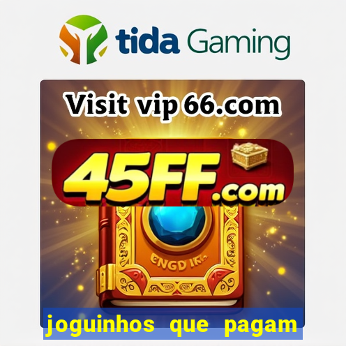 joguinhos que pagam de verdade